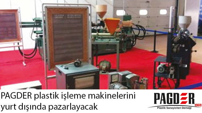 PAGDER plastik işleme makinelerini yurt dışında pazarlayacak