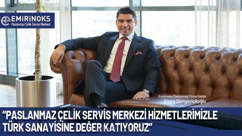 Paslanmaz Çelik Servis Merkezi hizmetlerimizle Türk sanayisine değer katıyoruz