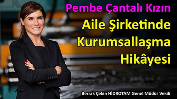 Pembe Çantalı Kızın Aile Şirketinde Kurumsallaşma Hikâyesi