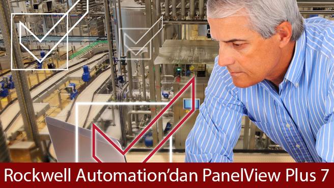 Rockwell Automation'dan PanelView Plus 7