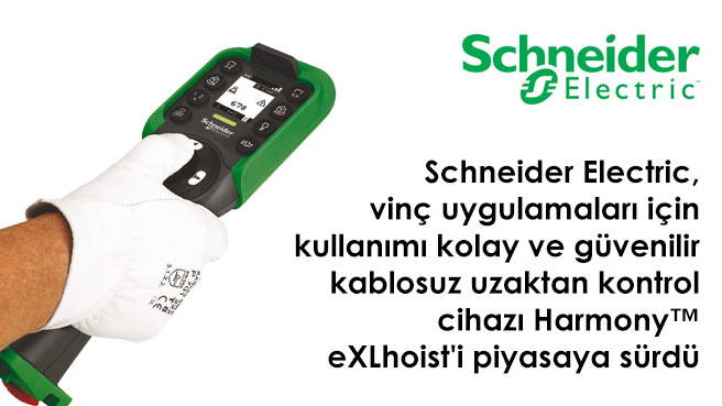 Schneider Electric, vinç uygulamaları için kullanımı kolay ve güvenilir kablosuz uzaktan kontrol cihazı Harmony eXLhoist'i piyasaya sürdü