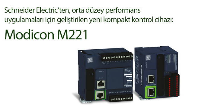 Schneider Electric'ten, orta düzey performans uygulamaları için geliştirilen yeni kompakt kontrol cihazı: Modicon M221