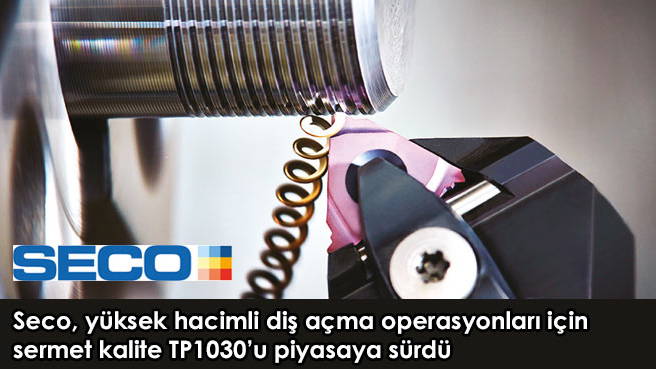 Seco, yüksek hacimli diş açma operasyonları için sermet kalite TP1030u piyasaya sürdü