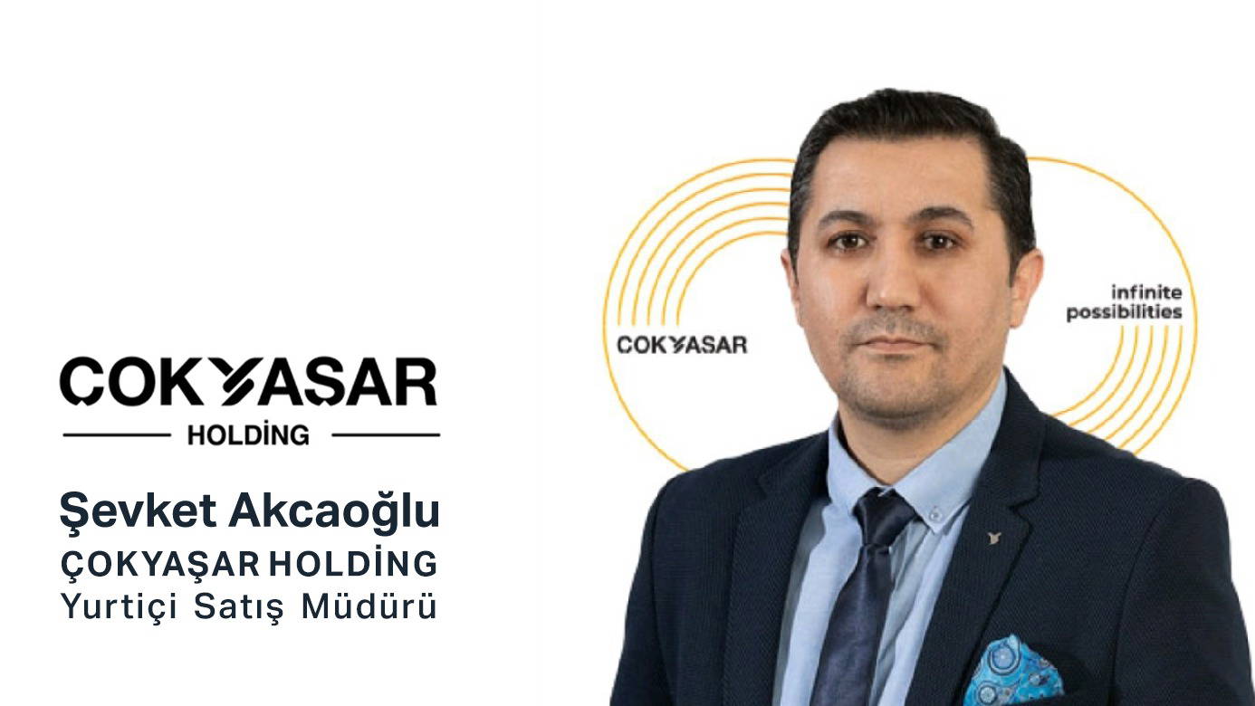 Şevket Akcaoglu, Çokyaşar Holding’de yurt içi satış müdürü oldu