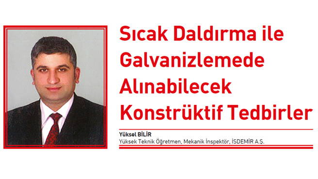 Sıcak Daldırma ile Galvanizlemede Alınabilecek Konstrüktif Tedbirler