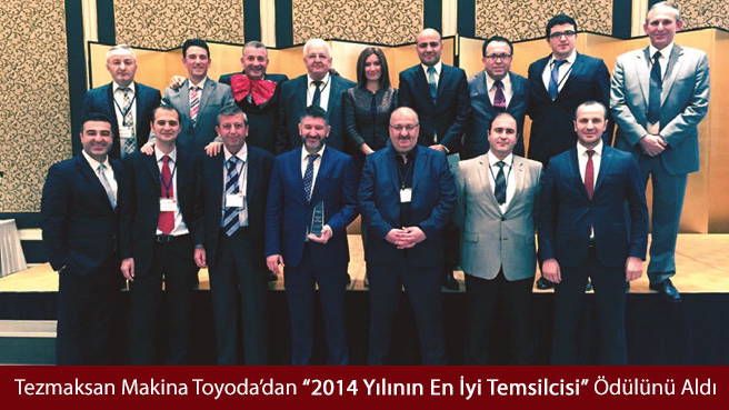 Tezmaksan Makina Toyoda'dan 2014 Yılının En İyi Temsilcisi Ödülünü Aldı