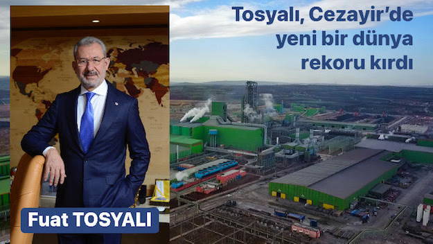 Tosyalı'dan Cezayir'de yeni dünya üretim rekoru