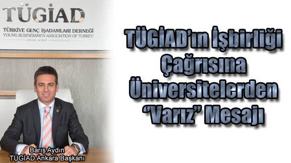 TÜGİADın İşbirliği Çağrısına Üniversitelerden