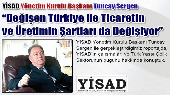 Tuncay Sergen: Değişen Türkiye ile Ticaretin ve Üretimin Şartları da Değişiyor