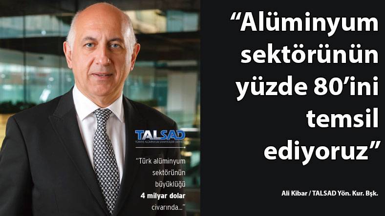 Türk alüminyum sektörünün büyüklüğü 4 milyar dolar civarında