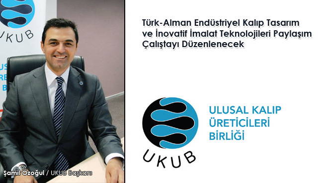 Türk-Alman Endüstriyel Kalıp Tasarım ve İnovatif İmalat Teknolojileri Paylaşım Çalıştayı Düzenlenecek