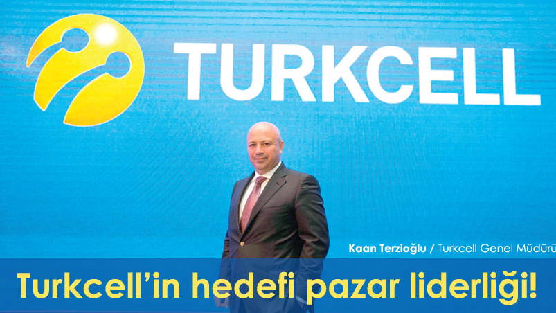 Turkcellin hedefi pazar liderliği!