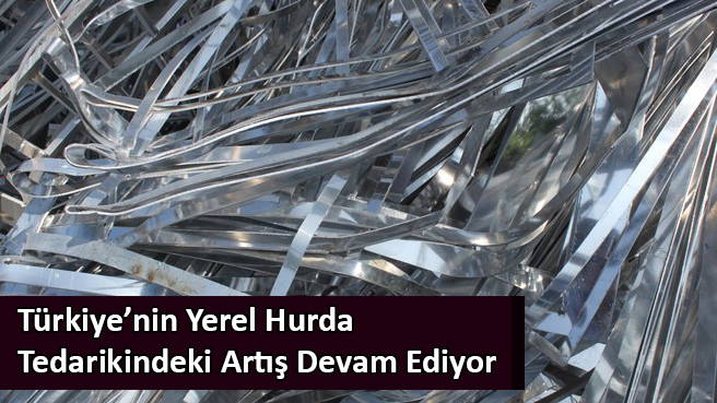 Türkiye'nin Yerel Hurda Tedarikindeki Artış Devam Ediyor