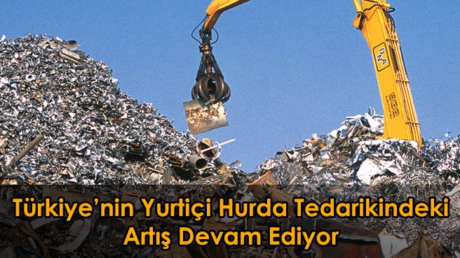 Türkiye'nin Yurtiçi Hurda Tedarikindeki Artış Devam Ediyor