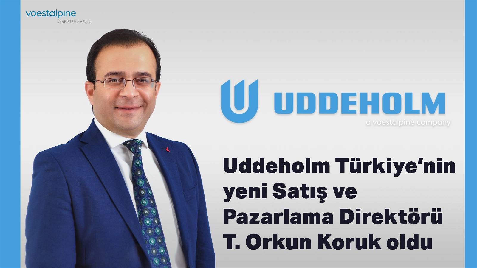 Uddeholm Türkiye’nin yeni Satış ve Pazarlama Direktörü T. Orkun Koruk oldu