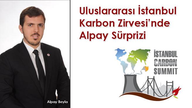 Uluslararası İstanbul Karbon Zirvesi'nde Alpay Sürprizi