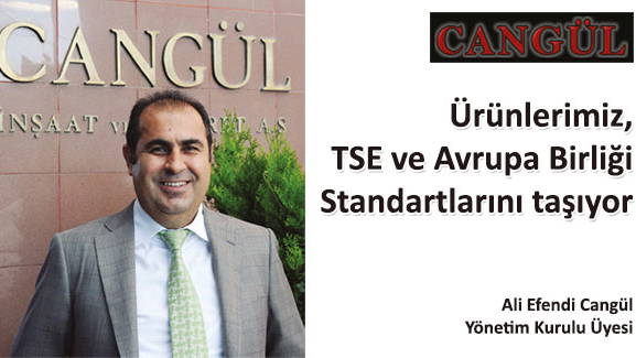 Ürünlerimiz, TSE ve Avrupa Birliği Standartlarını taşıyor