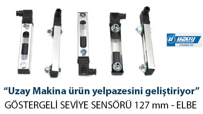 Uzay Makina ürün yelpazesini geliştiriyor, GÖSTERGELİ SEVİYE SENSÖRÜ 127 mm - ELBE