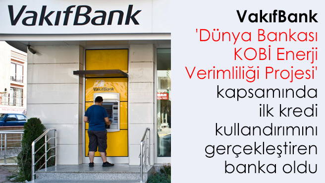 Vakıfbank'tan bir ilk