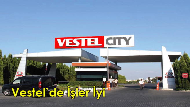 Vestel'de İşler İyi