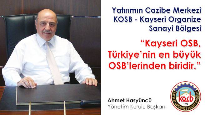 Yatırımın Cazibe Merkezi KOSB - Kayseri Organize Sanayi Bölgesi