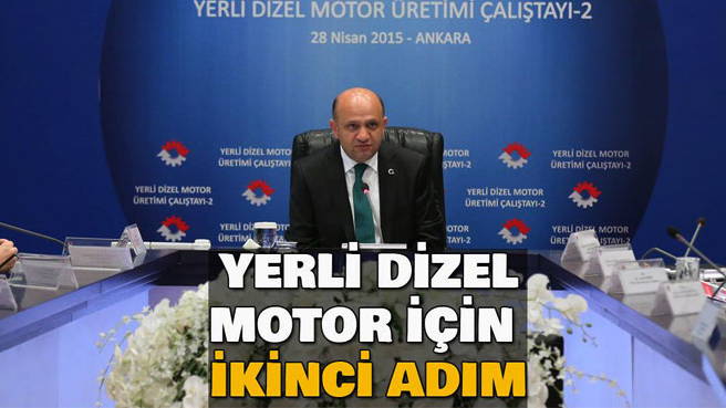 YERLİ DİZEL MOTOR İÇİN İKİNCİ ADIM